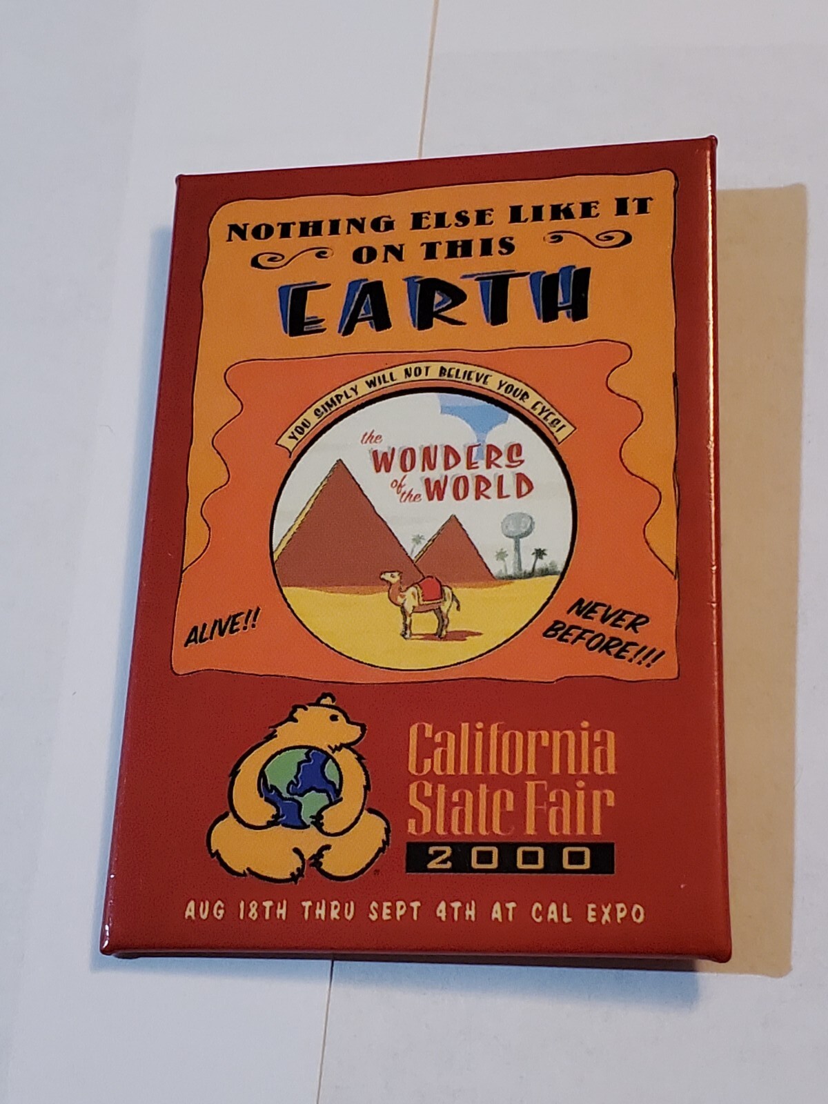California State Fair Button Nothing Like It On Earth 2000 Vintage RARE Unworn California State Fair Button Nothing Like It On Earth 2000 Vintage RARE Unworn