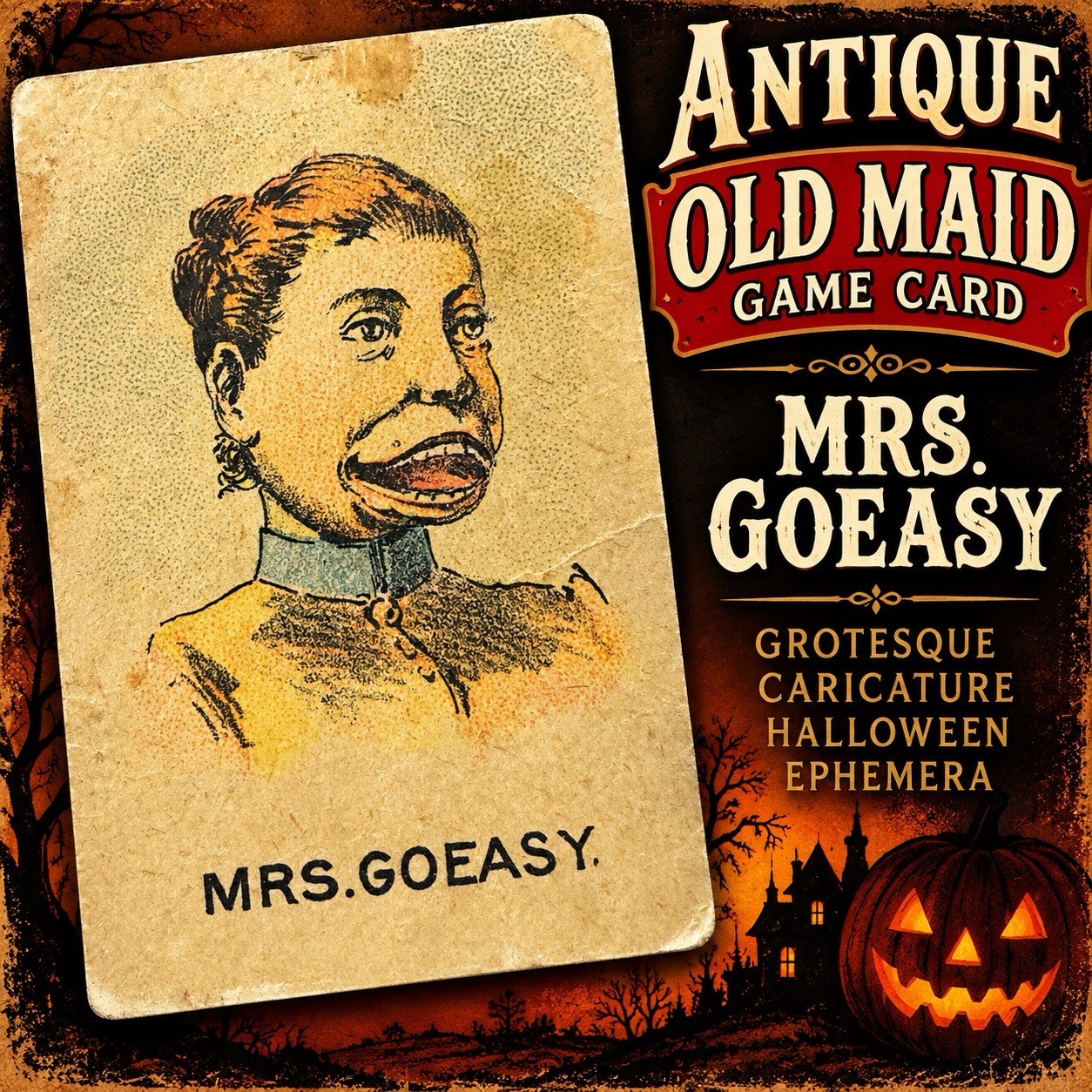 Antique 1800s Era Old Maid Card MRS GOEASY Grotesque Caricature Halloween Horror