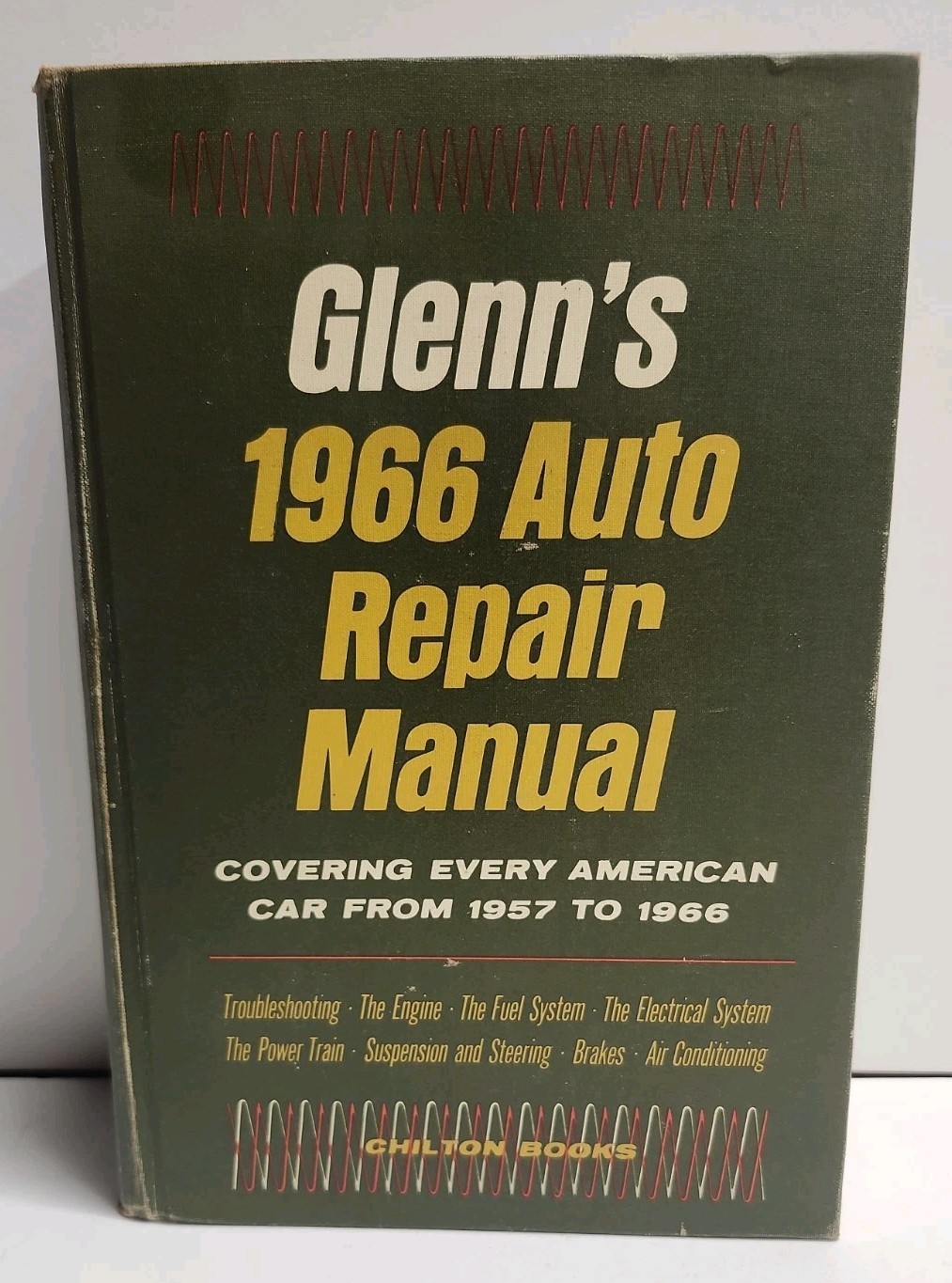 Glenn's 1966 Auto Repair Manual Covering American Cars From 1957 To 1966 Chilton