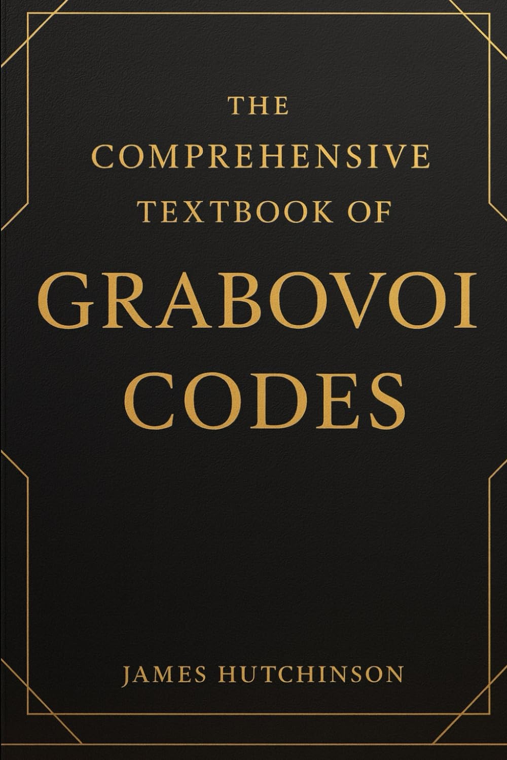 The Comprehensive Textbook of Grabovoi Codes