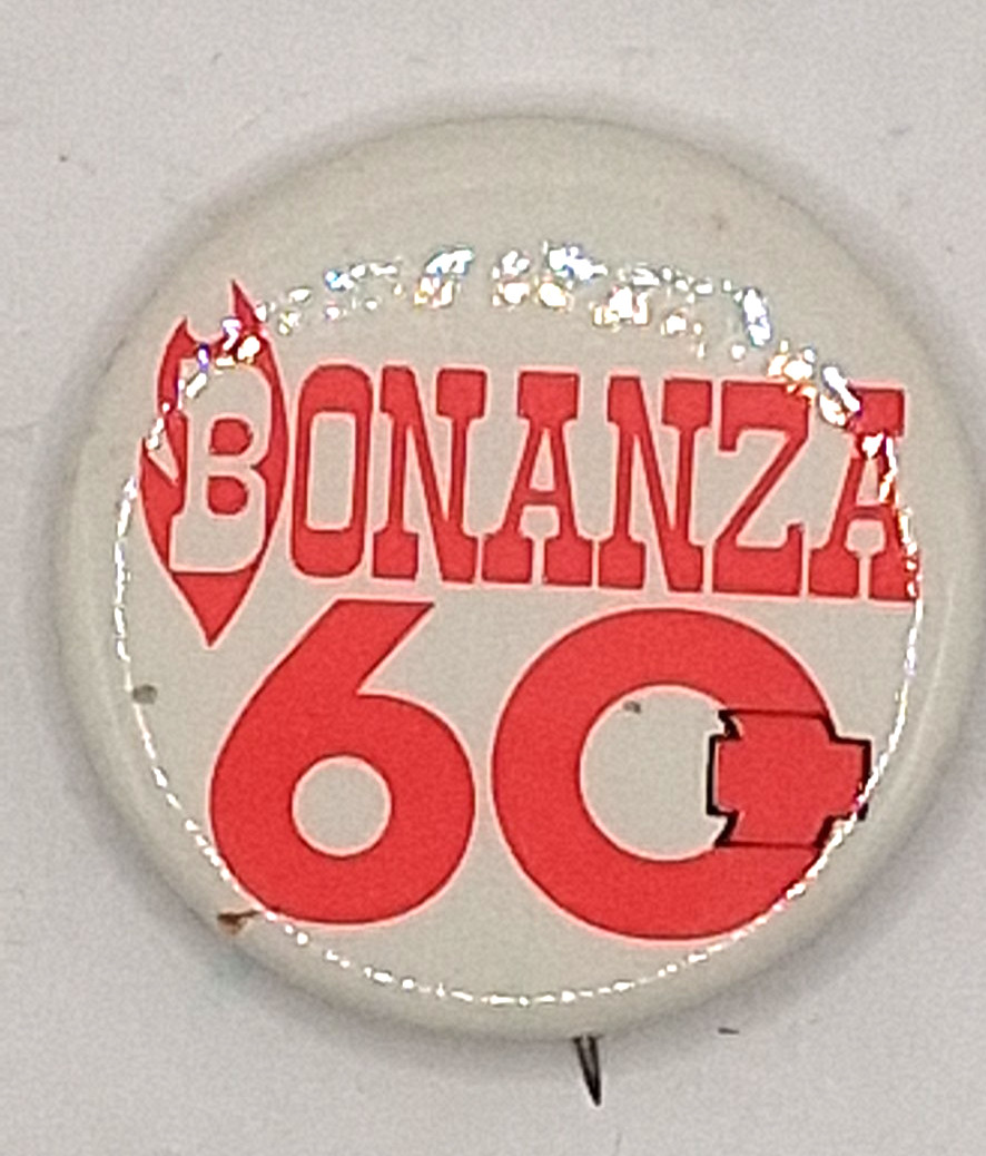 Vintage “Bonanza 60” Advertising Promotional Pinback Button Vintage “Bonanza 60” Advertising Promotional Pinback Button