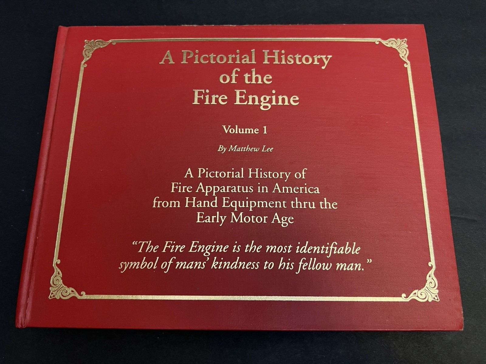 ***READ*** Pictorial History of the Fire Engine Volume 1 by Matthew Lee