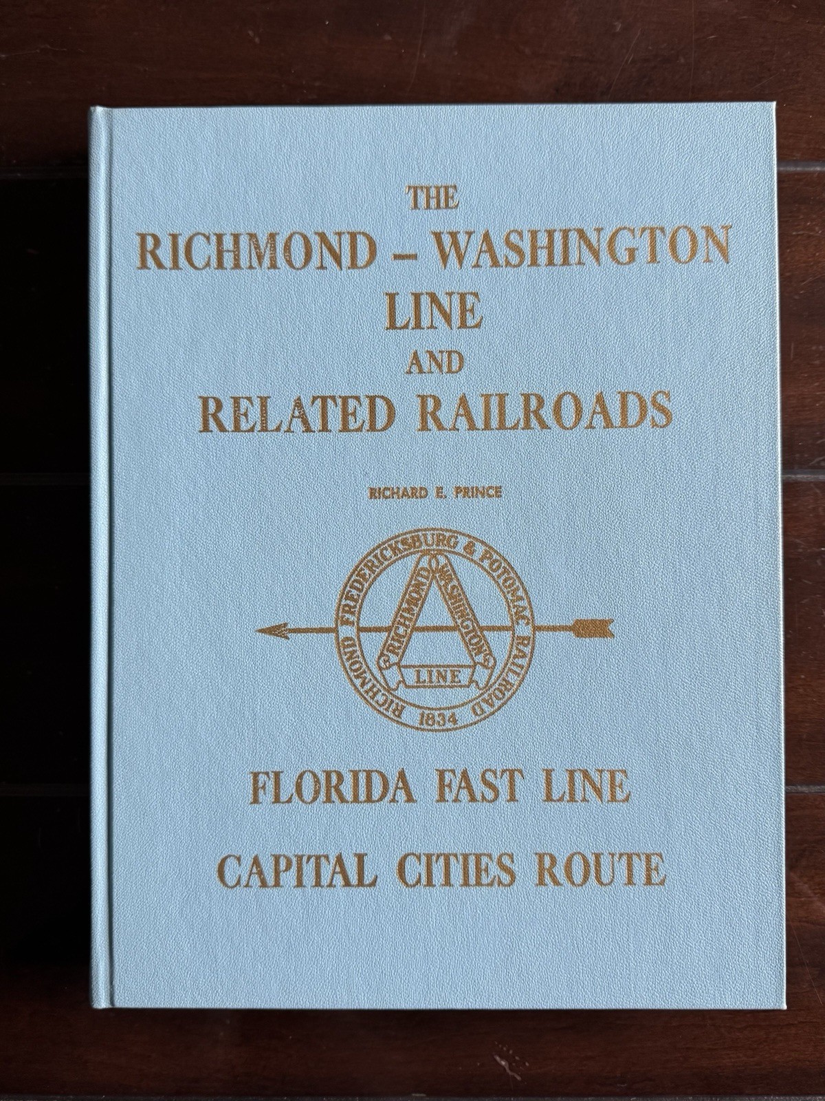 Richmond Washington Line and Related Railroads History 1975 Richard E. Prince