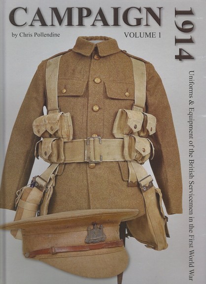 Campaign 1914: Uniforms & Equipment of the British Servicemen in WWI