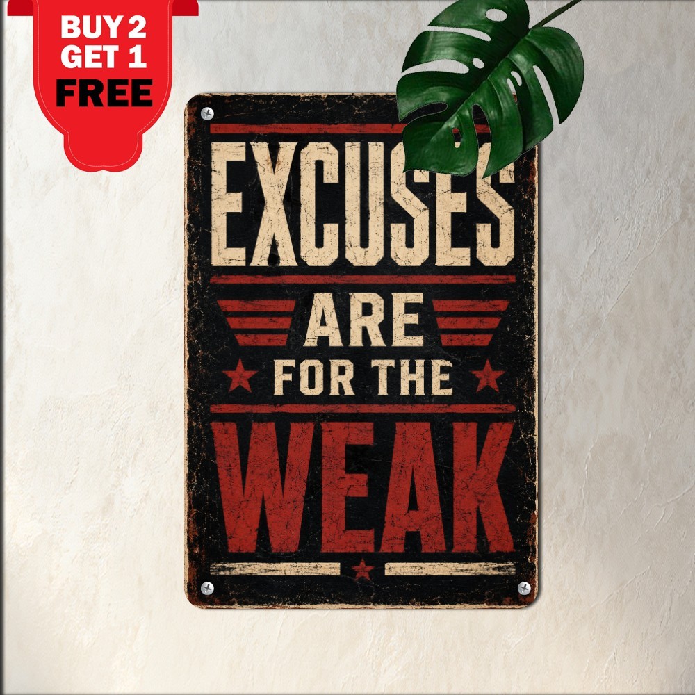 Excuses Are For The Weak Tin Sign Retro Workout Motivation Metal Plaque