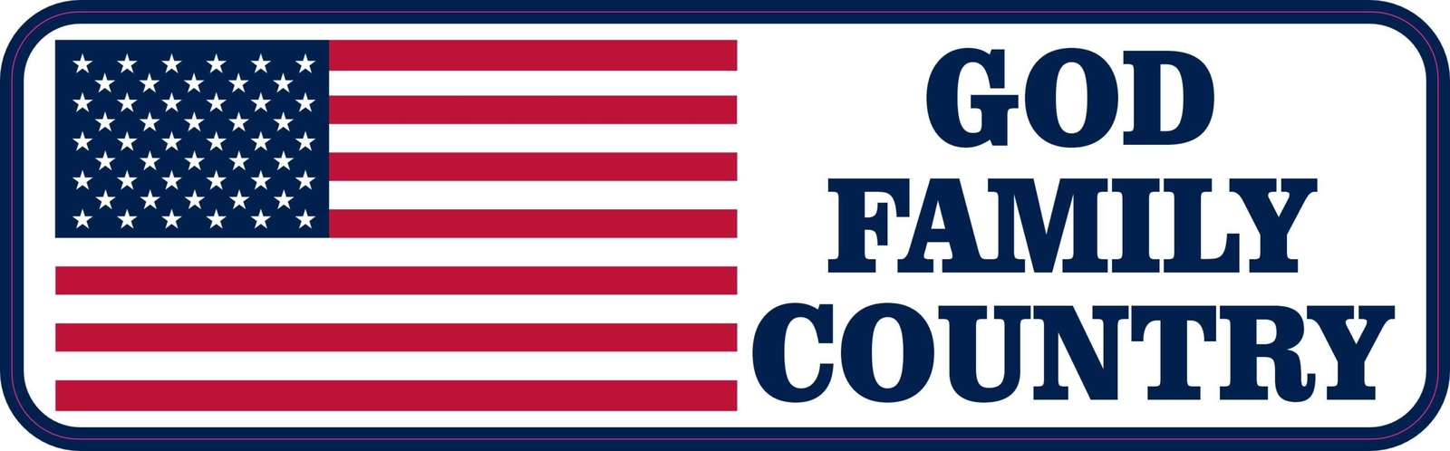 10in x 3in Patriotic God Family Country Vinyl Sticker Car Vehicle Bumper Decal