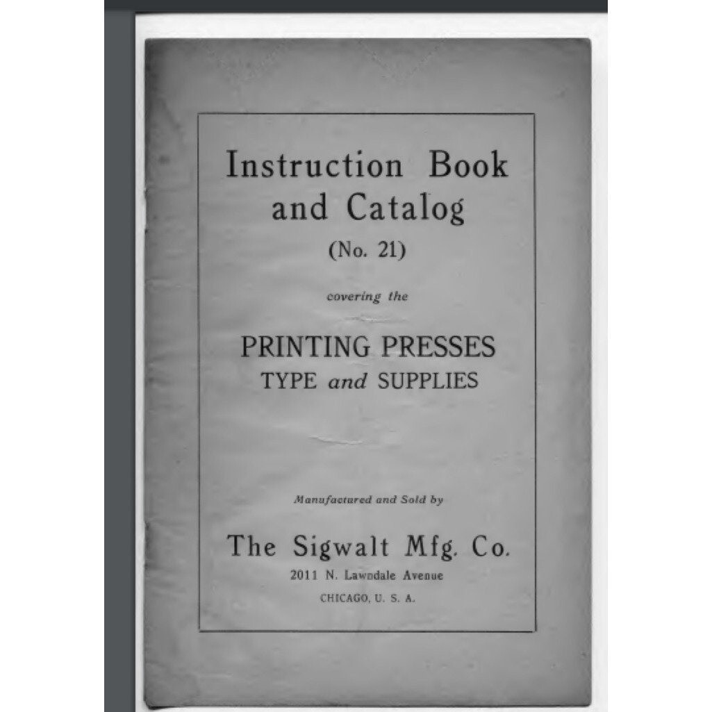 Sigwalt instruction book and catalog no 21 manual 40 pages Printing presses etc.