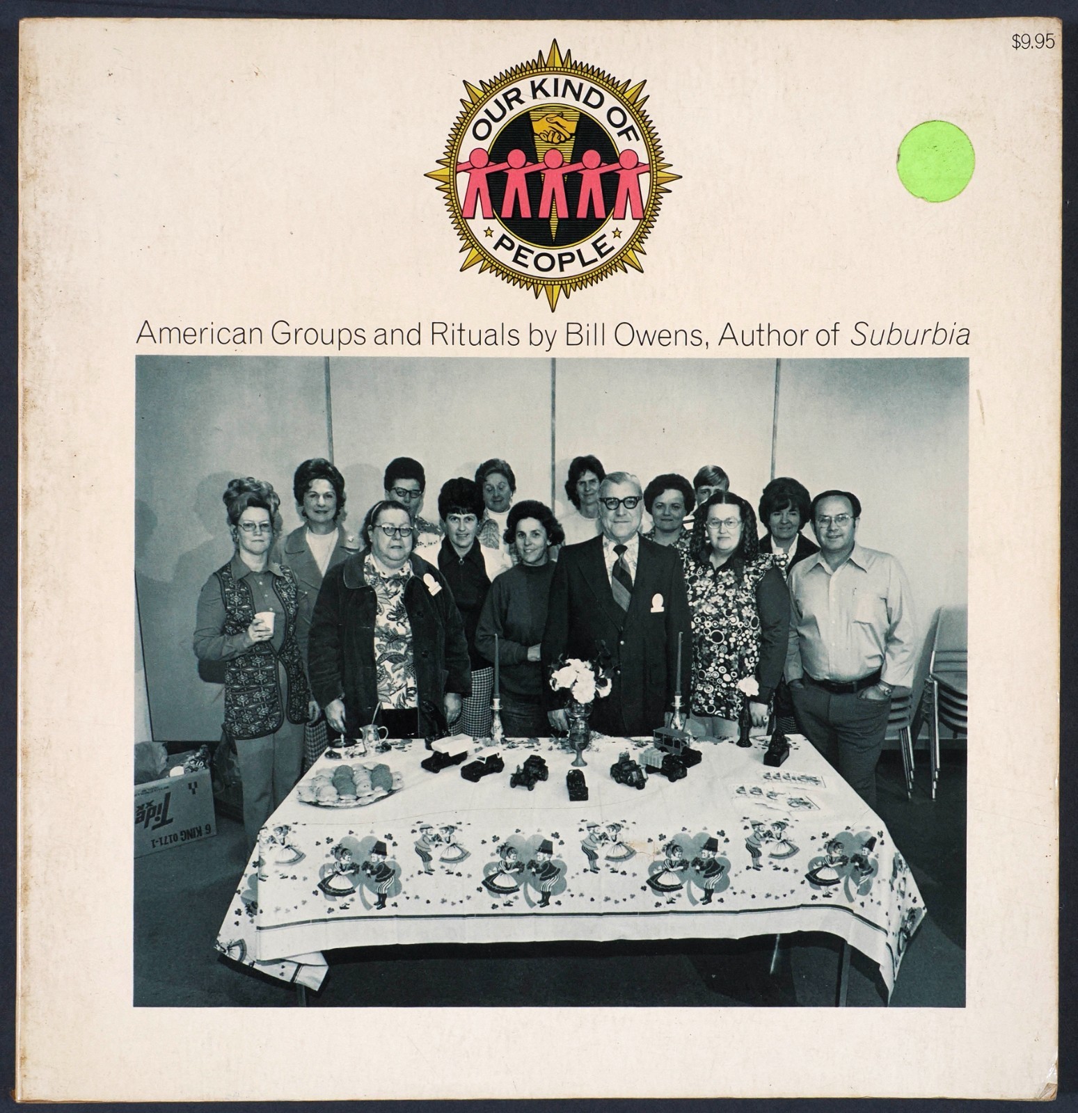 Our Kind of People: American Groups and Rituals by Bill Owens Cool Unusual Photo