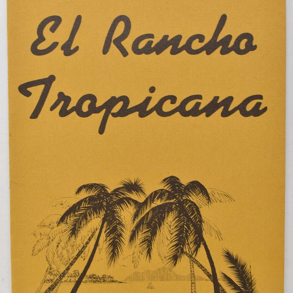 1979 El Rancho Tropicana Cocktail Lounge Restaurant Menu Santa Rosa Sonoma CA 1979 El Rancho Tropicana Cocktail Lounge Restaurant Menu Santa Rosa Sonoma CA