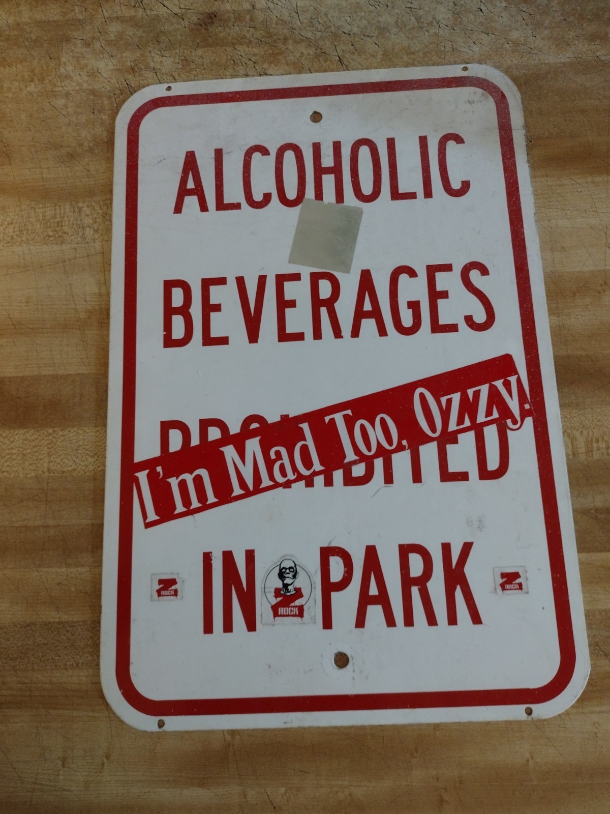 Vtg Original 80s Alcoholic Beverages Prohibited Sign W/ I'm Mad Too Ozzy Sticker