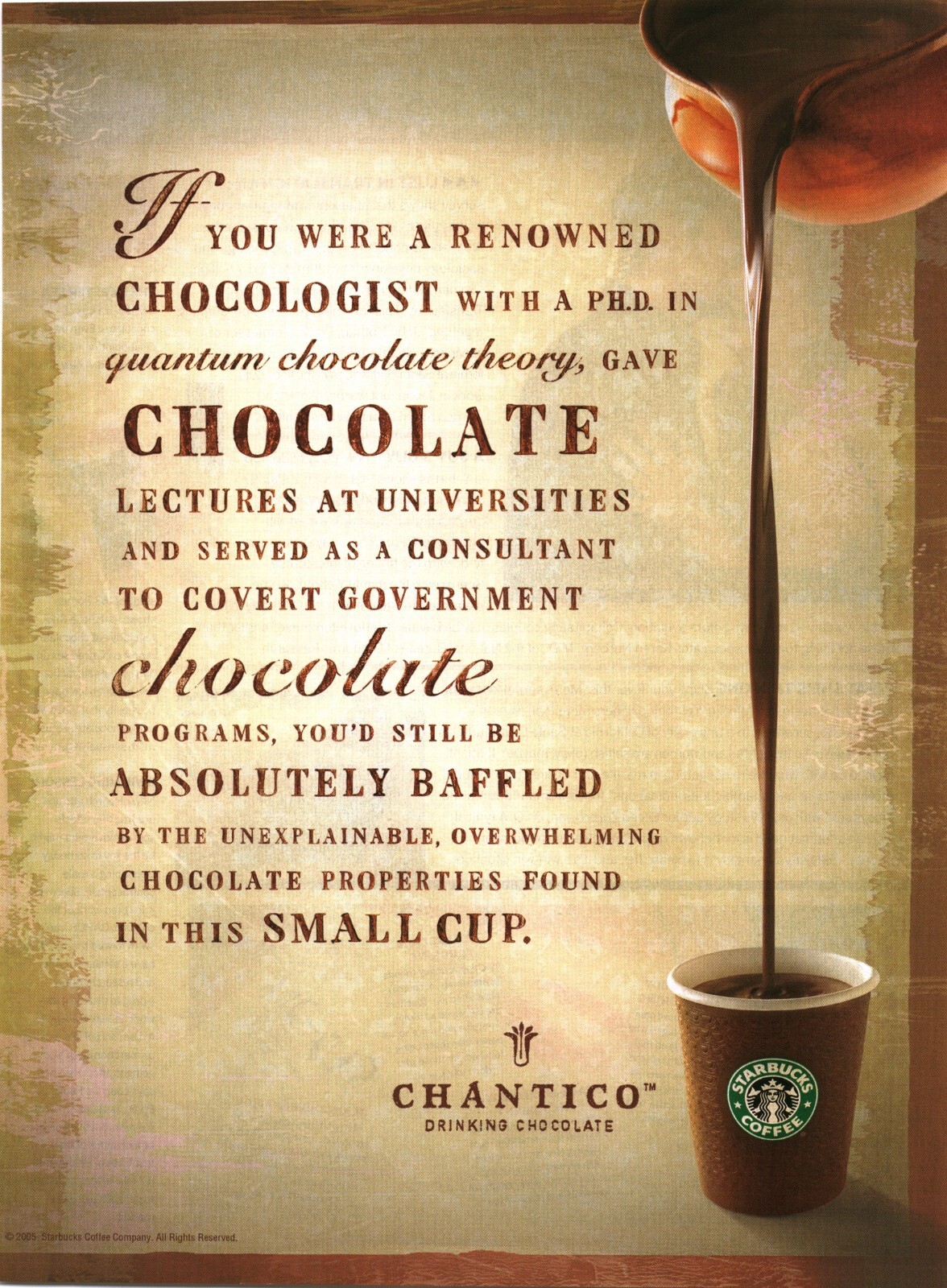 2005 PRINT AD - STARBUCKS COFFEE COMPANY AD - CHANTICO DRINKING CHOCOLATE AD