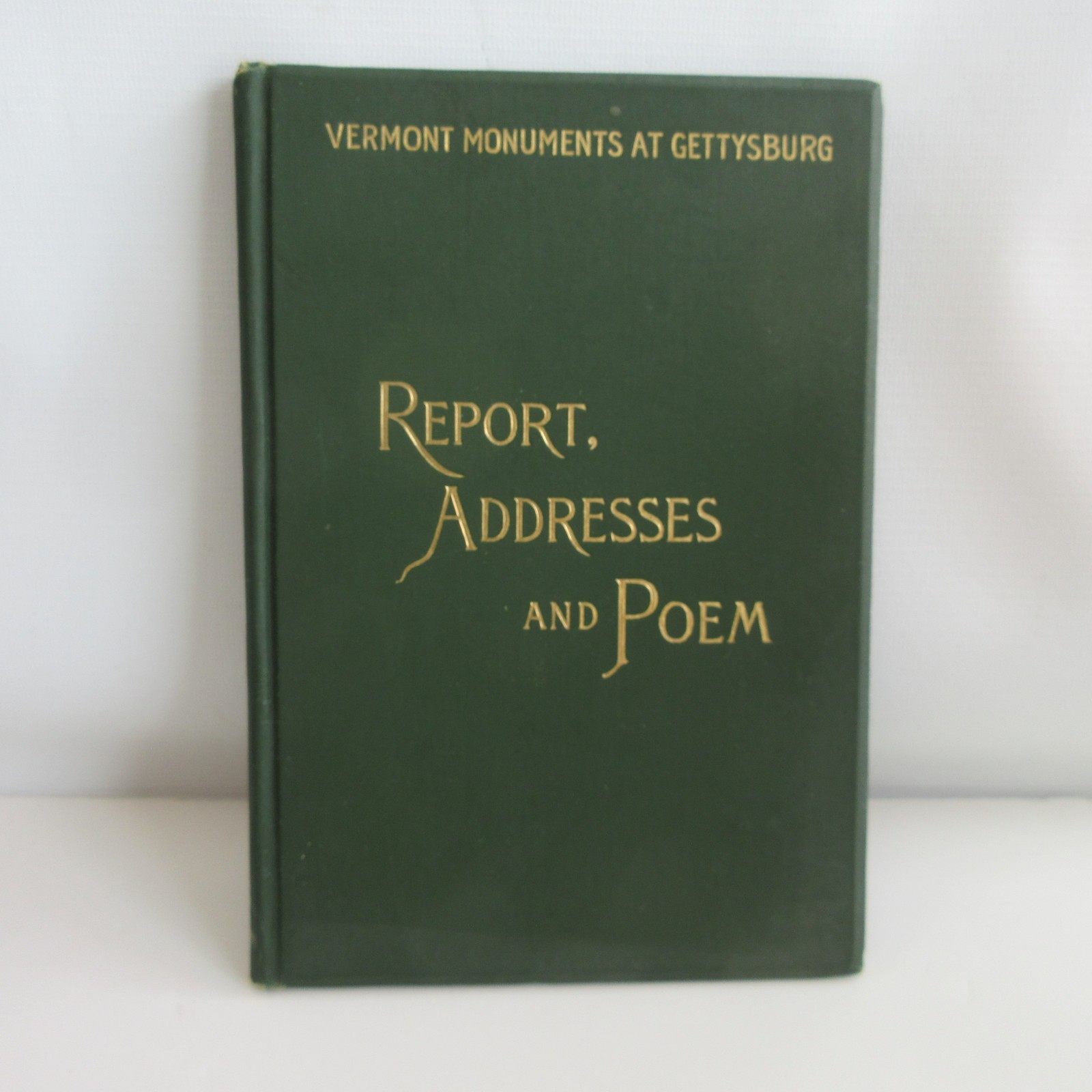 1889 Vermont Civil War monuments at Gettysburg Report Addresses Poem 1890