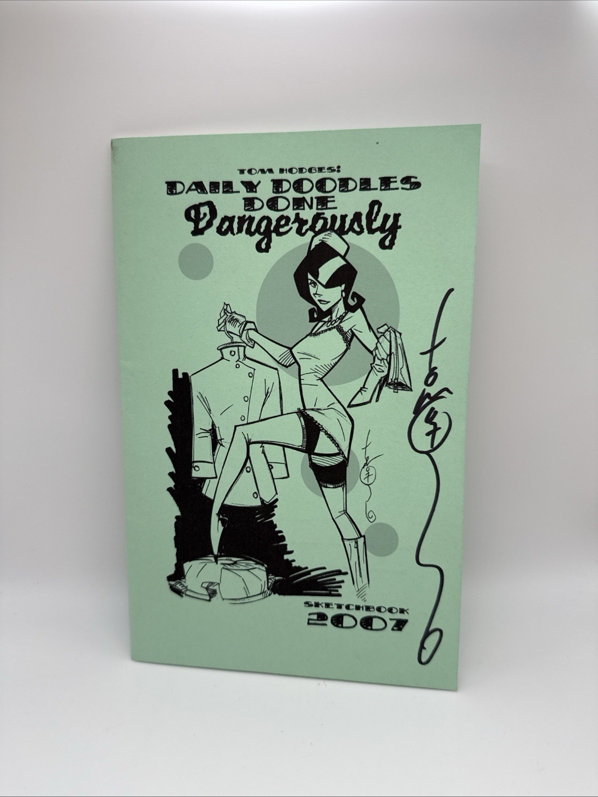 Tom Hodges: Daily Doodles Done Dangerously Sketchbook 2007 Signed.