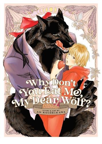 Ao Koishikawa Why Don\'t You Eat Me, My Dear Wolf? (Paperback)