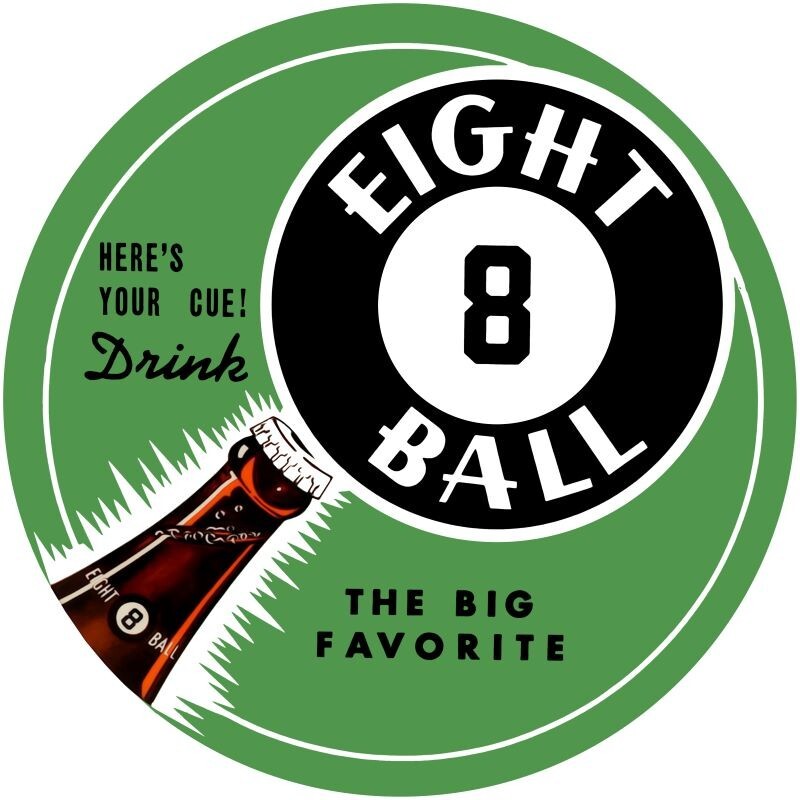 Eight 8 Ball Soda, The Big Favorite NEW Metal Sign: 14