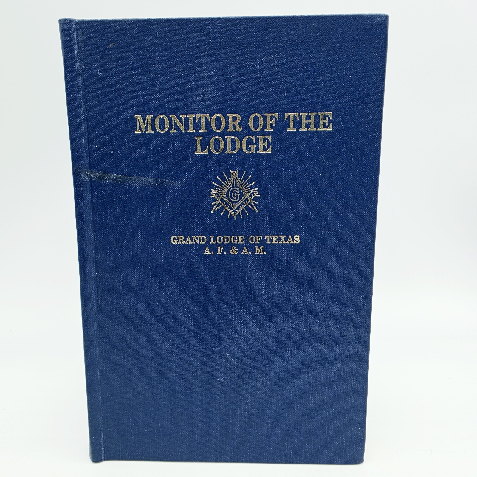 Monitor of The Lodge Grand Lodge of Texas A.F. & A.M. 1982 Hardback Monitor of The Lodge Grand Lodge of Texas A.F. & A.M. 1982 Hardback