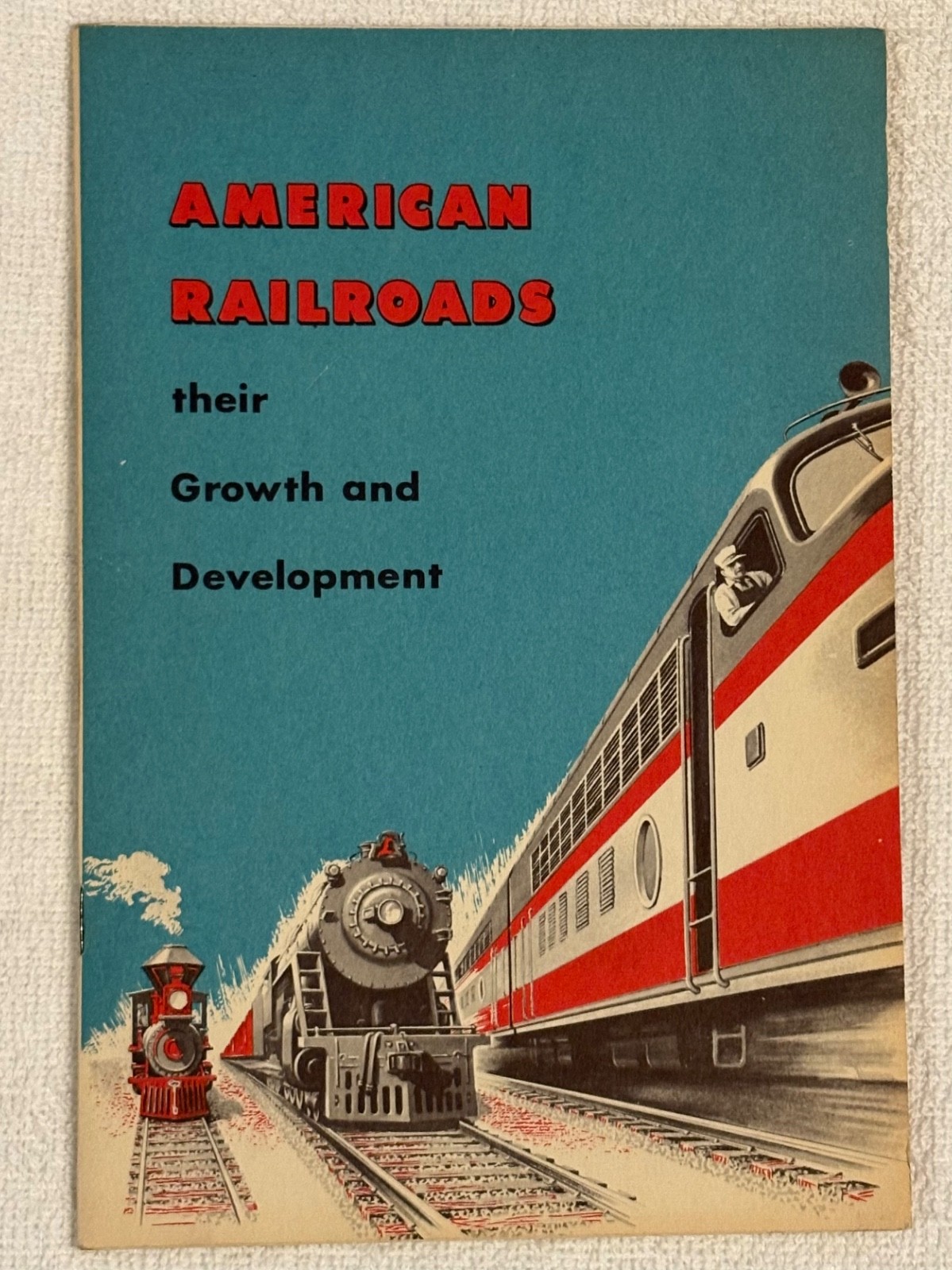 American Railroads Growth & Development Assoc of American Railroads Wash DC 1956