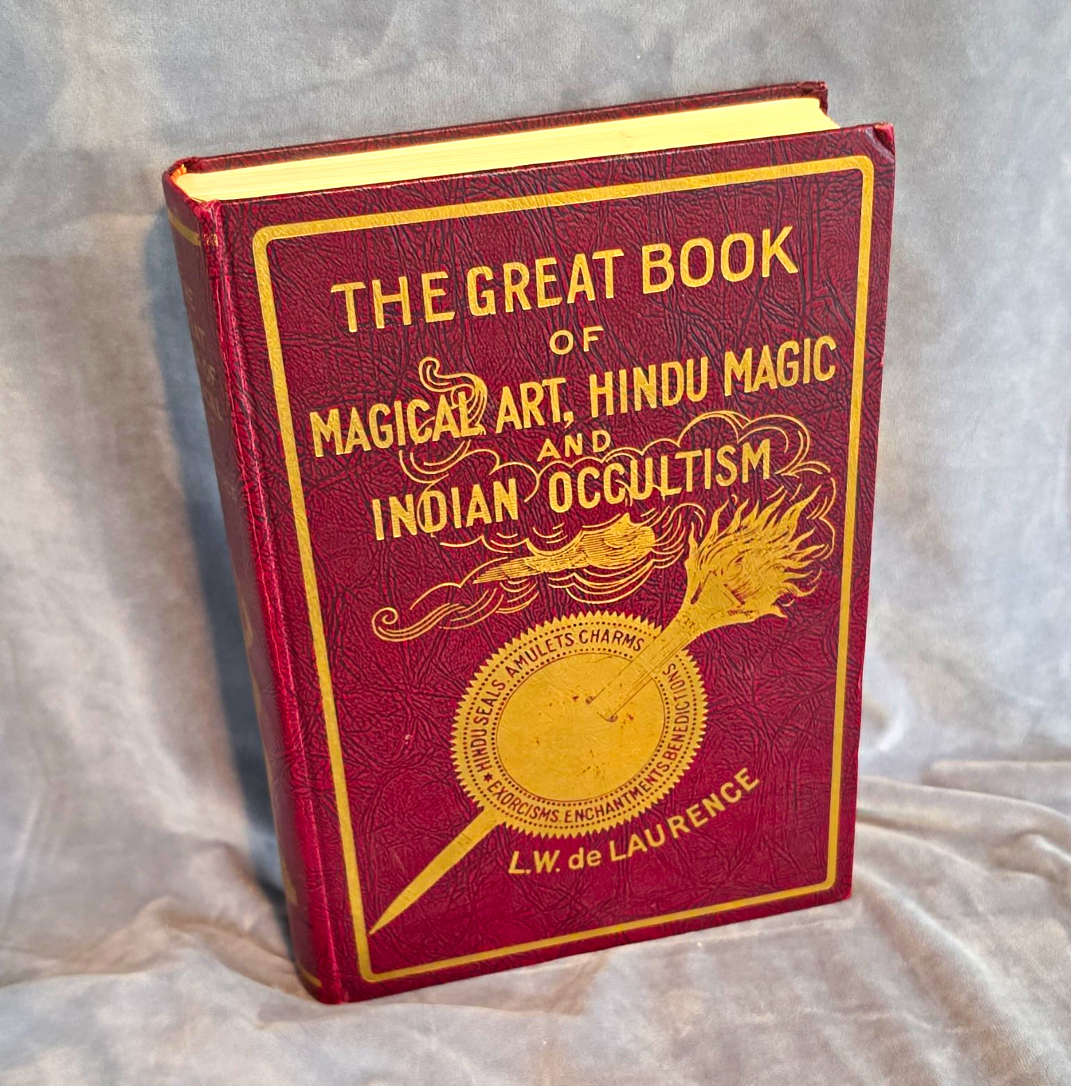 L.W. de LaLaurance The Great Book of Magical Art: Hindu & Indian Occultism L.W. de LaLaurance The Great Book of Magical Art: Hindu & Indian Occultism