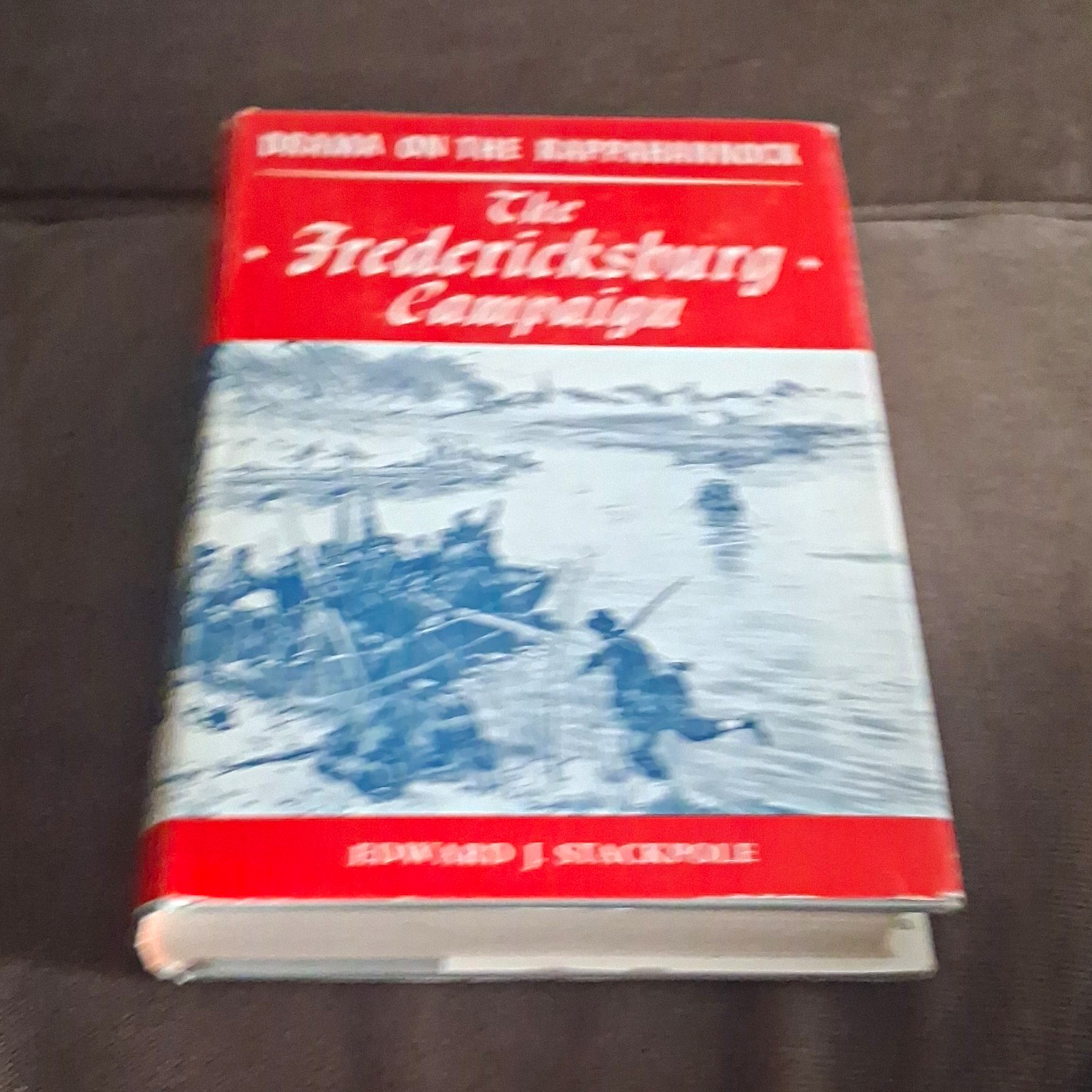 Drama on the Rappahannock: Fredericksburg Campaign Hardcover Civil War Militaria