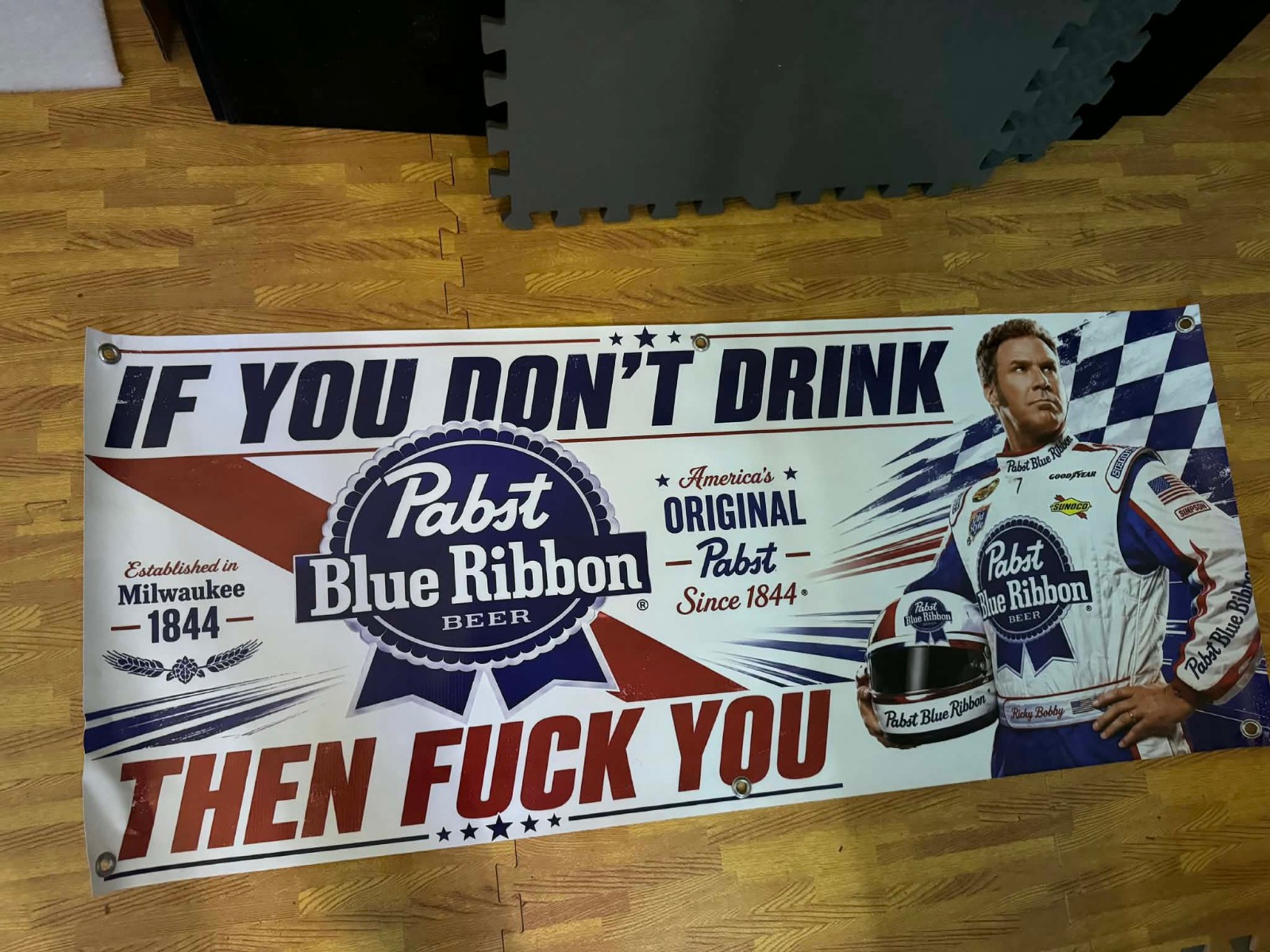 Pabst Blue Ribbon Ricky Bobby Banner 48x20 Funny Beer Banner, If You Don't Drink