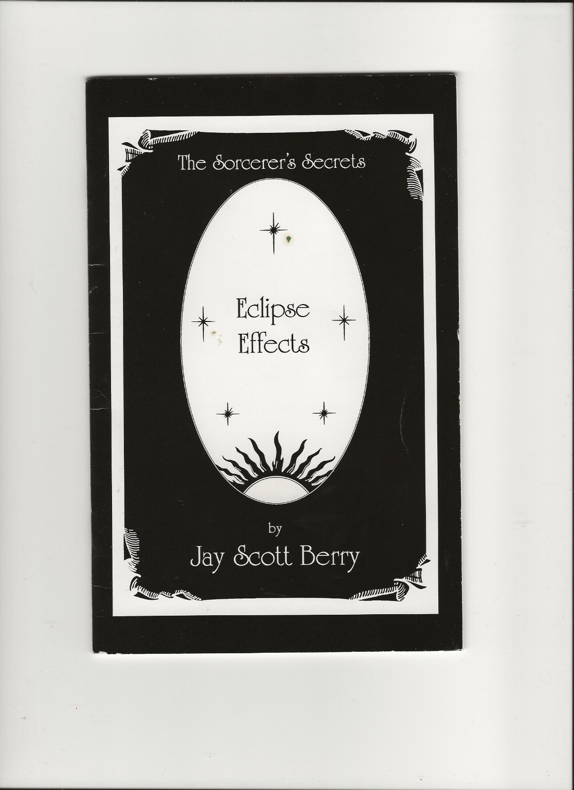 The Sorcerer\'s Secrets Eclipse Effects by Jay Scott Berry.