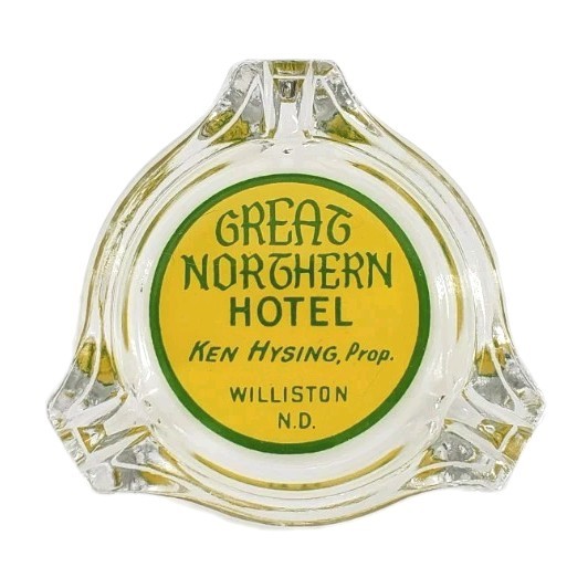 Vintage Ashtray / Great Northern Hotel / Ken Hysing /  Williston North Dakota ND
