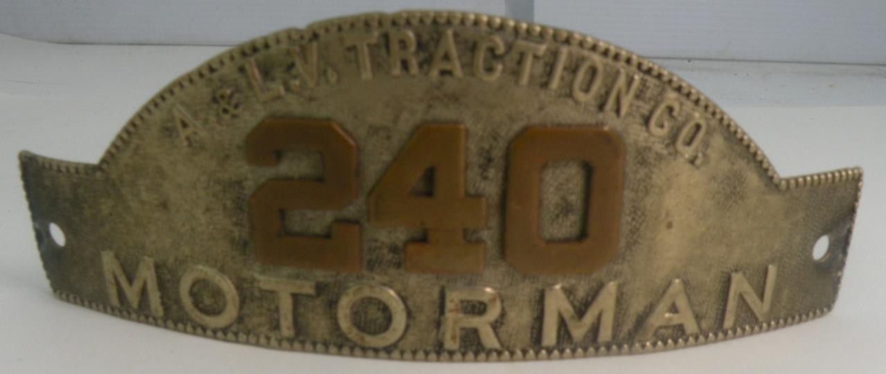 ANTIQUE A. & L.V. TRACTION CO. MOTORMAN #240 CAP BADGE ALLENTOWN & LEHIGH VALLEY