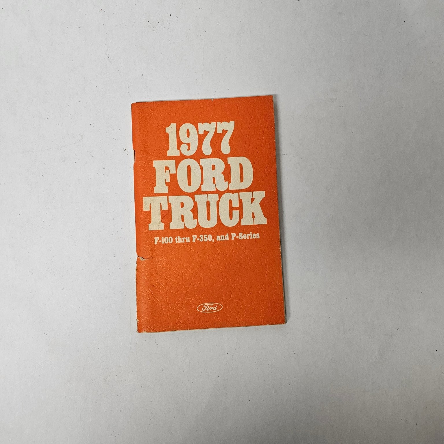 1977 Ford Truck Owner\'s Guide Manual F-Series P-Series P-100 thru F-350 Original