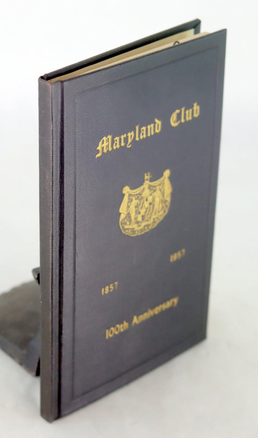 1857-1957 100th Anniversary Constitution By-Laws of the Maryland Club Hardcover