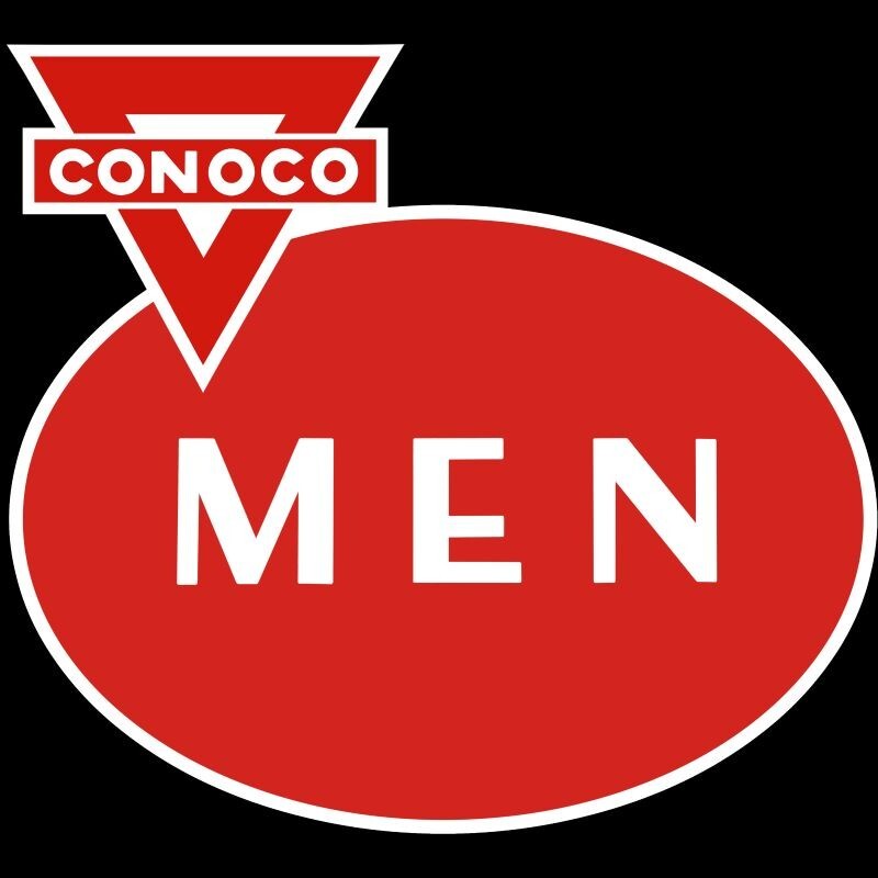 CONOCO Gasoline Men's Room NEW Sign 14