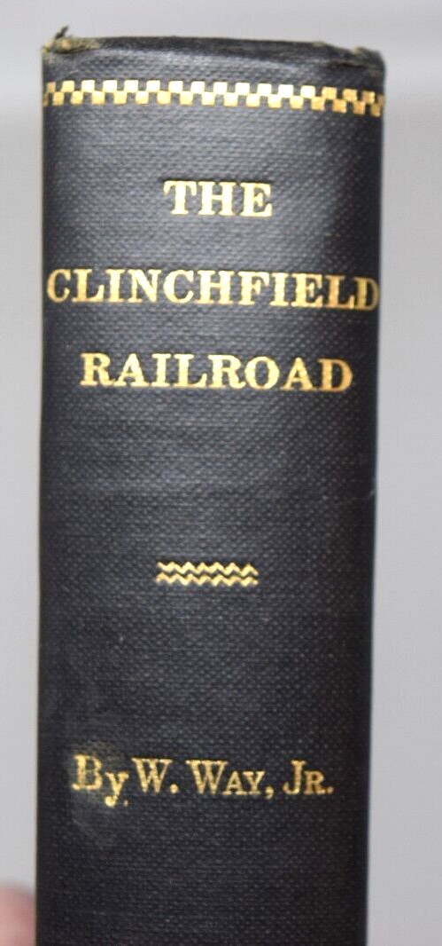 Signed First Edition 1931 The Clinchfield Railroad William Way Jr AM Map HB Signed First Edition 1931 The Clinchfield Railroad William Way Jr AM Map HB