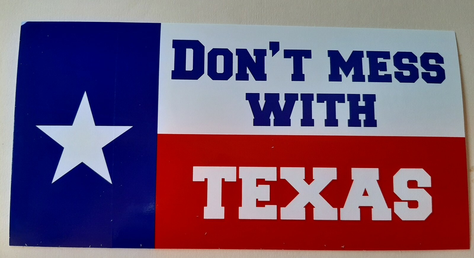 DON'T MESS WITH TEXAS BUMPER STICKER DON'T MESS WITH TEXAS BUMPER STICKER