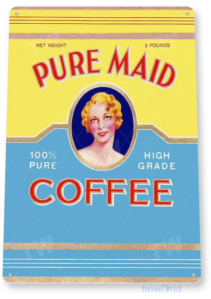 TIN SIGN Pure Maid Retro Coffee Sign Kitchen Cottage Café A153