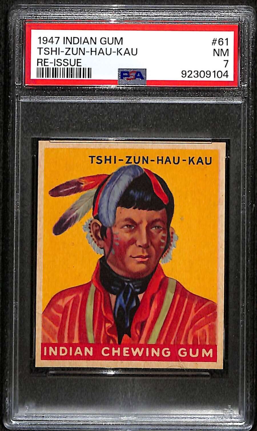 1947 Indian Gum R773 61 Tshi-Zun-Hau-Kau Re-Issue PSA 7 NM C91377