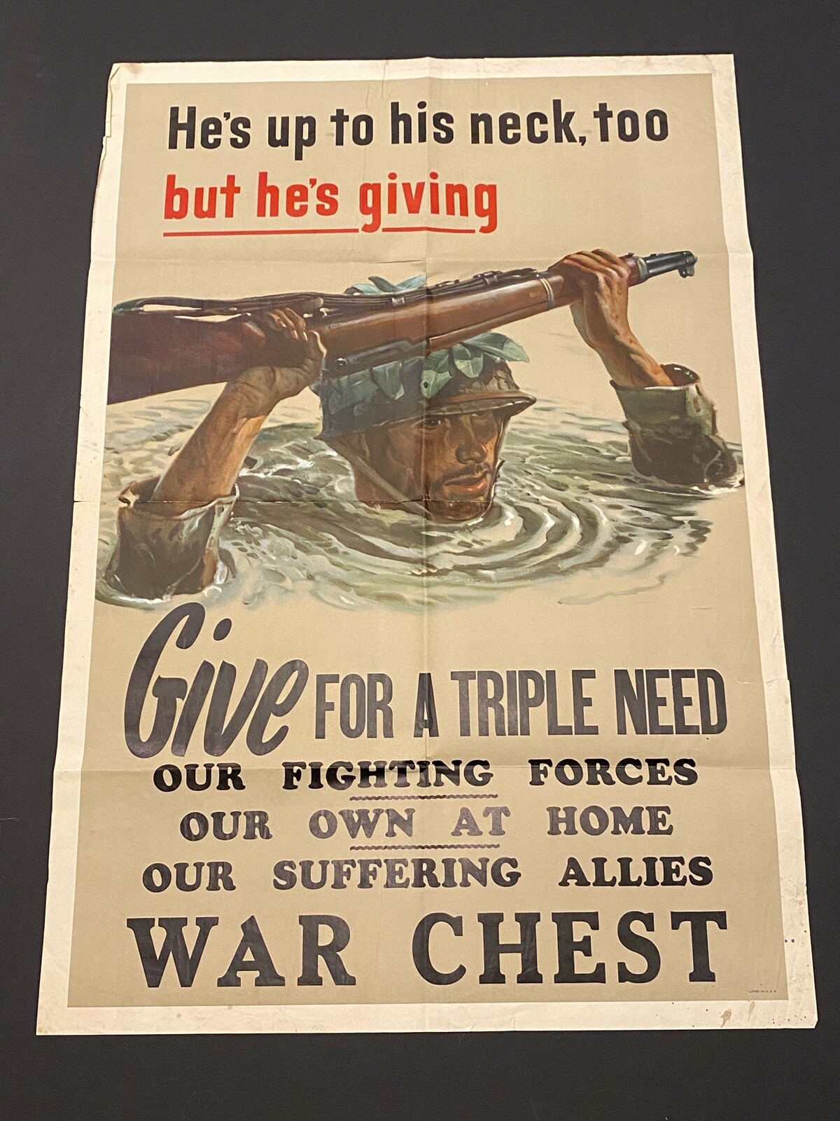 HE\'S UP TO HIS NECK TOO, BUT HE\'S GIVING - WW2 Poster - ORIGINAL