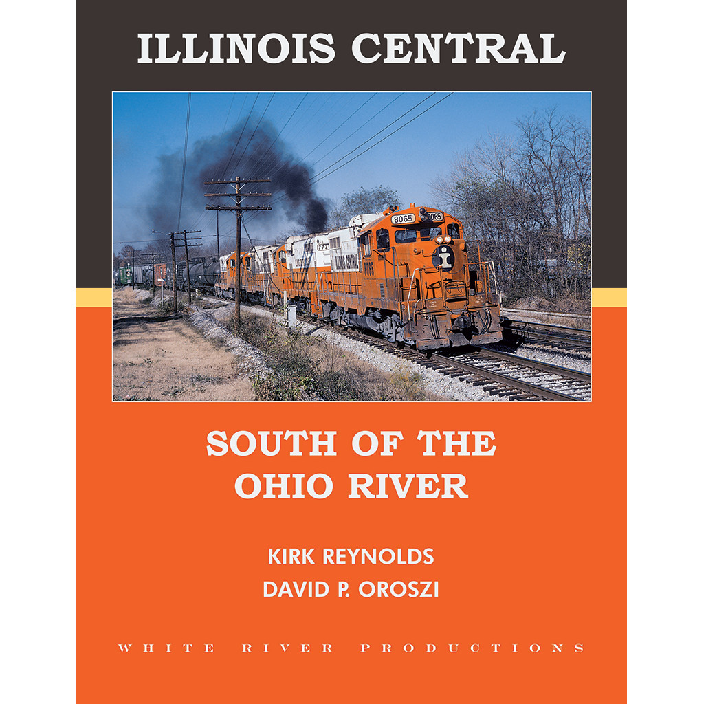 ILLINOIS CENTRAL South of the Ohio River - IL, KY, AL, MS, LA - (BRAND NEW BOOK)