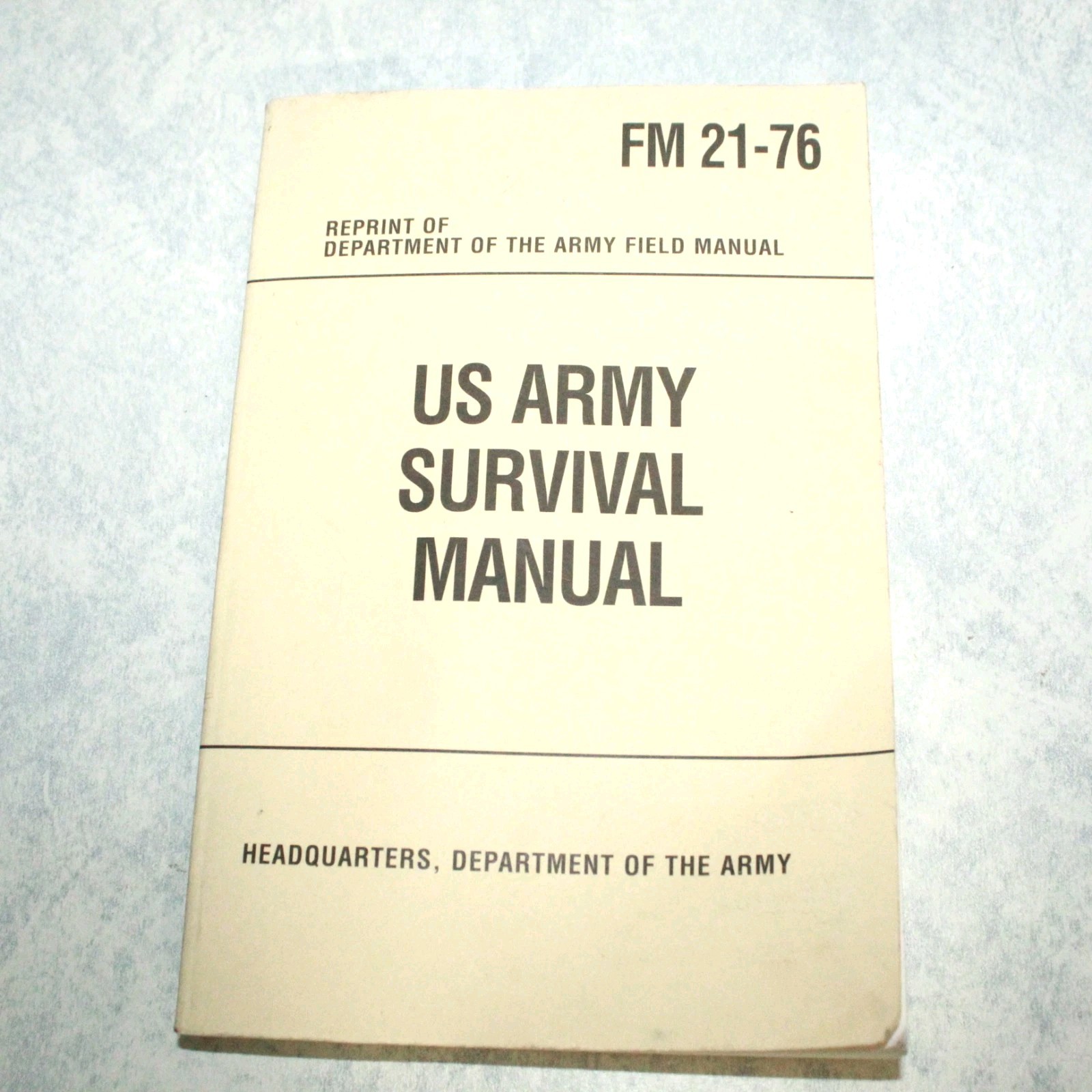 U.S. Army Survival Manual FM 21-76 Headquarters Department of the Army 1992 Ed