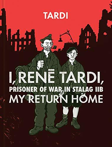 I, Rene Tardi, Prisoner Of War At Stalag Iib Vol. 2: My Return Home, Tardi +