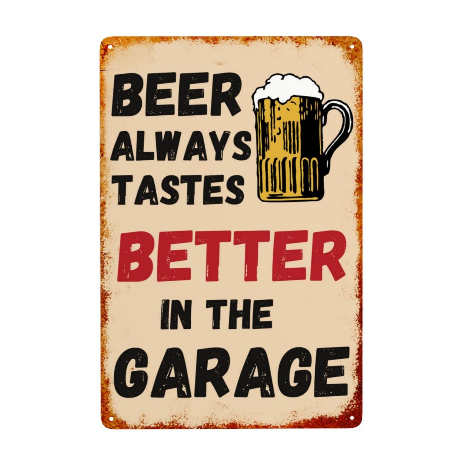 Beer Always Tastes Better in The Garage Sign Man Cave Decor Metal Beer Tin Signs Beer Always Tastes Better in The Garage Sign Man Cave Decor Metal Beer Tin Signs