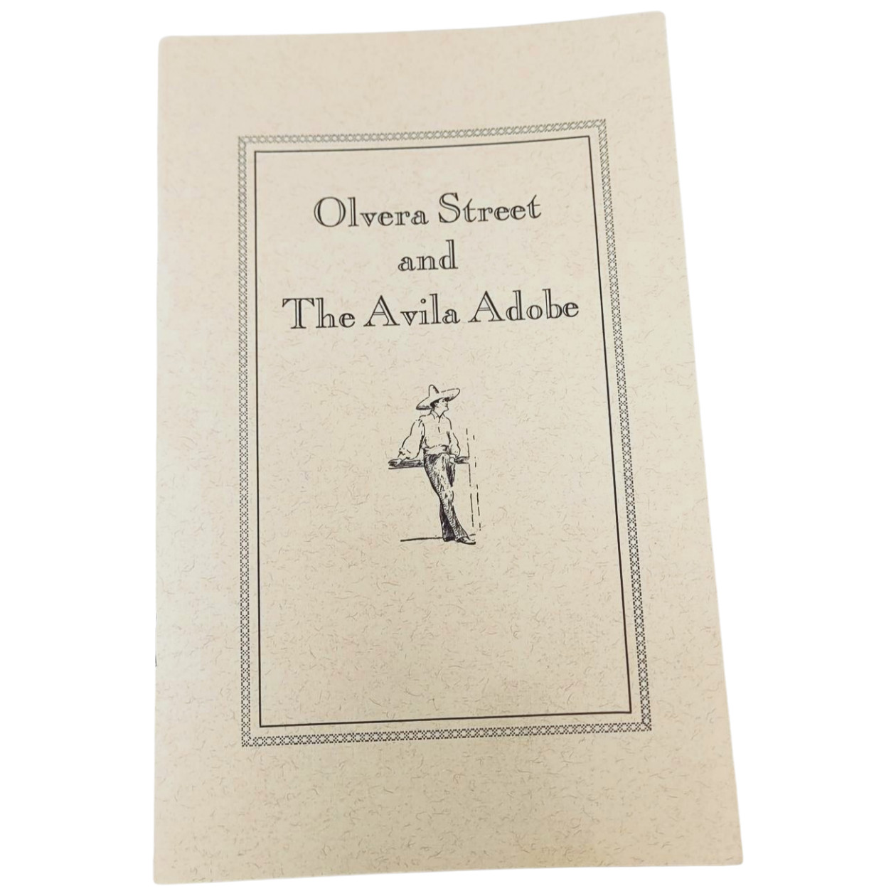 OLVERA STREET and The AVILA ADOBE Book by Forman Brown Los Angeles Ca History