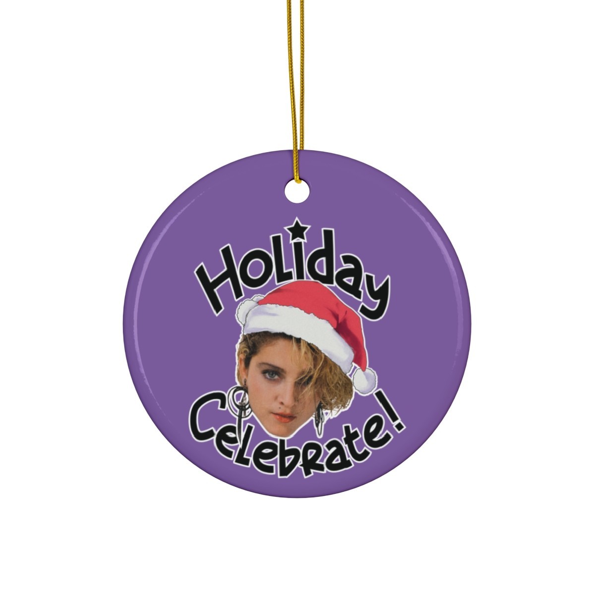 Madonna Christmas Ornament/Holiday Celebrate/Different shapes & colors/pop music