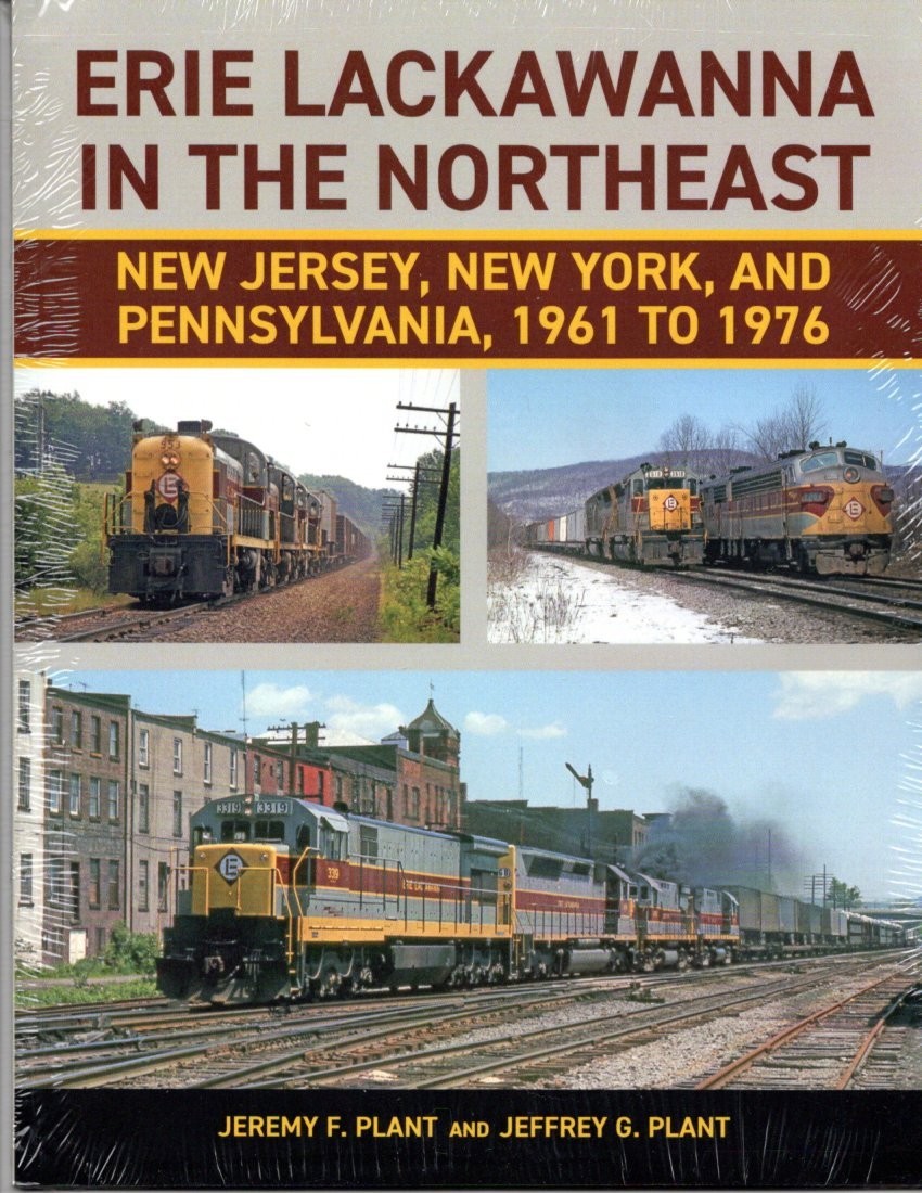 Erie Lackawanna in the Northeast – NJ, NY, and PA 1961-1976 Erie Lackawanna in the Northeast – NJ, NY, and PA 1961-1976