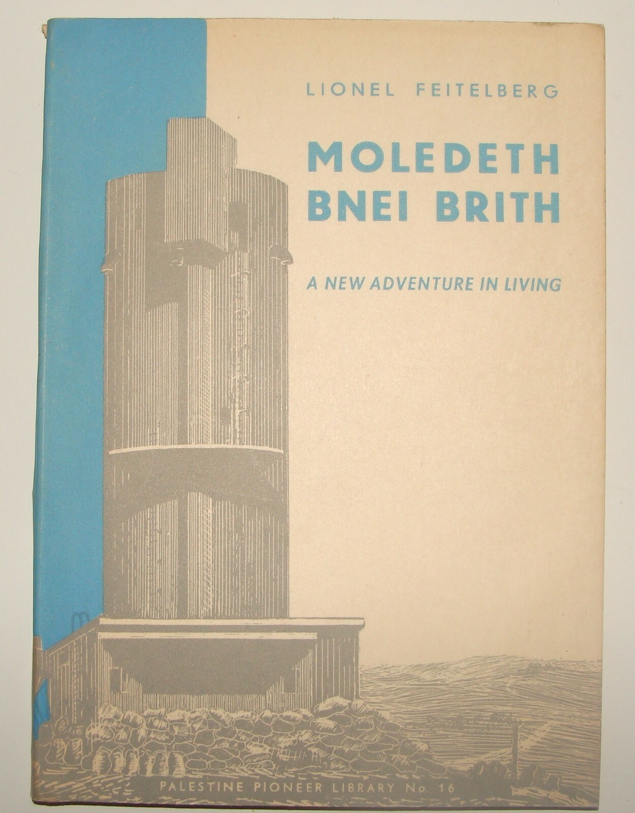 Book Jewish Judaica 1949 Moshav Moledet Bnei Brith MOLEDETH Zionist Settlement
