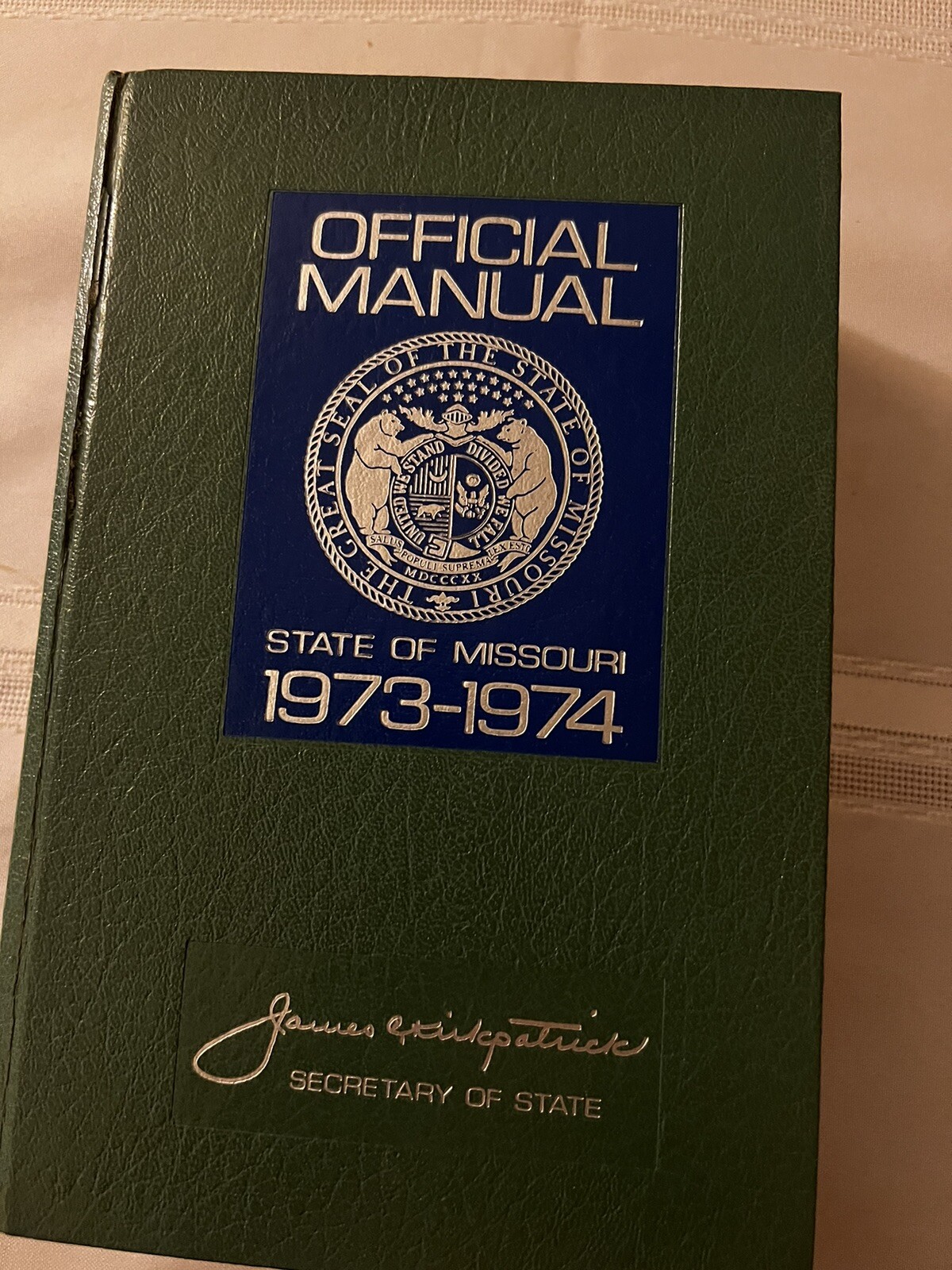 Official Manual State of Missouri, 1973-1974, James Kirkpatrick, Secy.  Of State