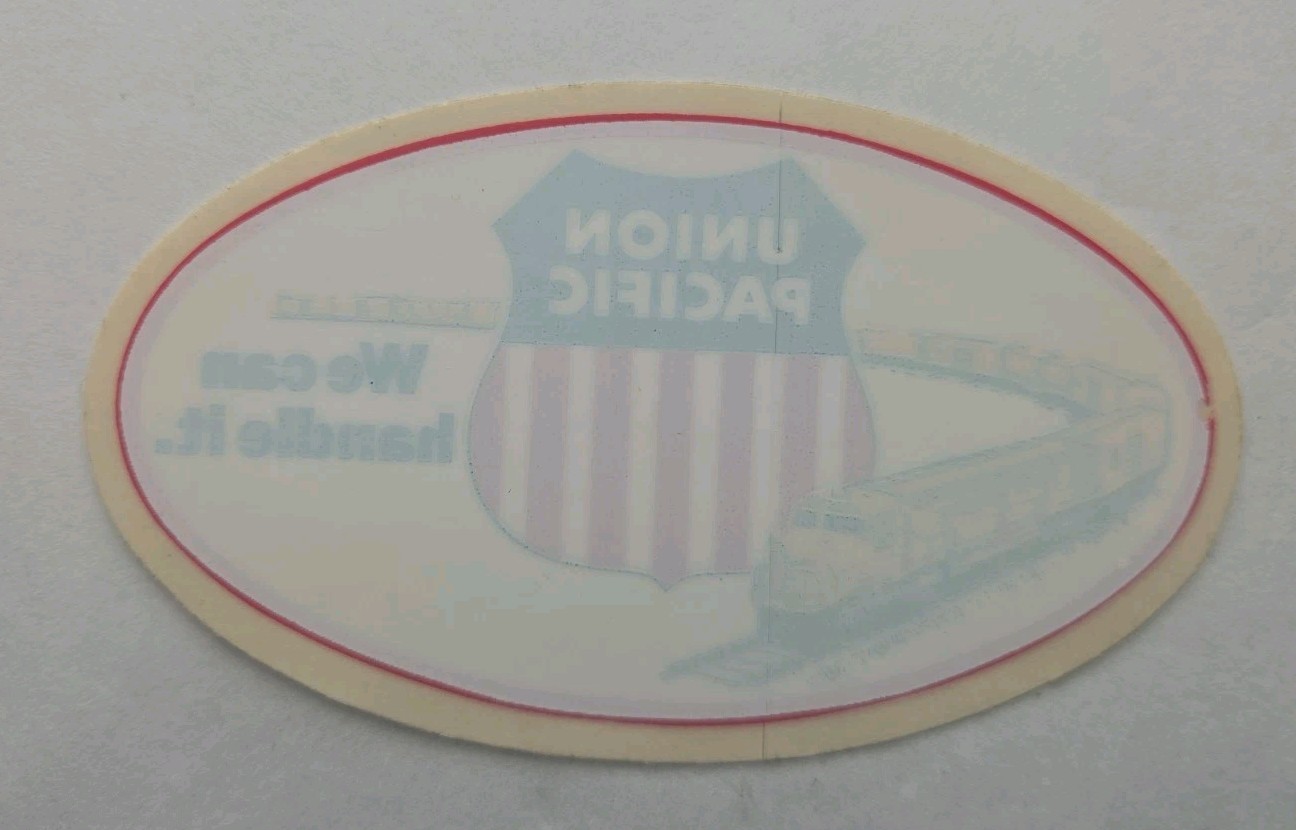Vtg 1970s Union Pacific Railroad Oval Sticker - We Can Handle It - 4