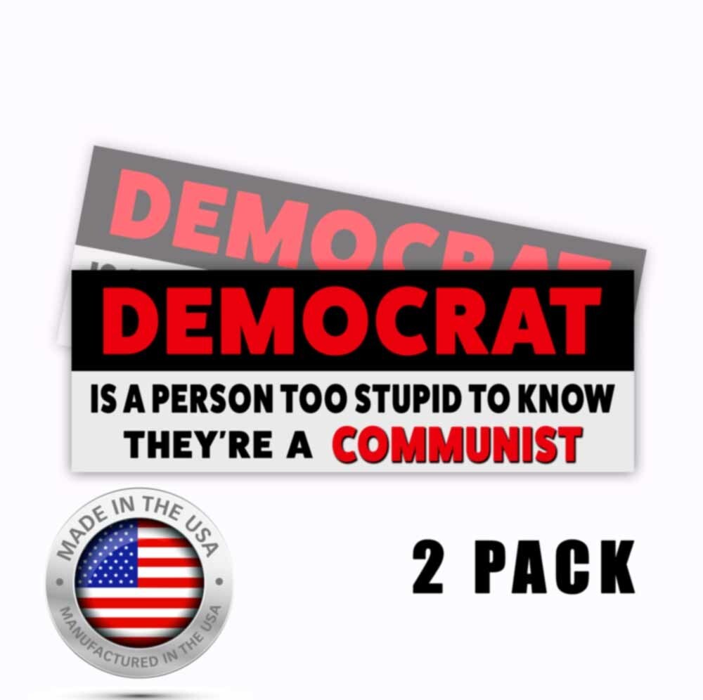 Democrat is a person who is a Communist Funny Decals 9x3 Stickers - 2 pack