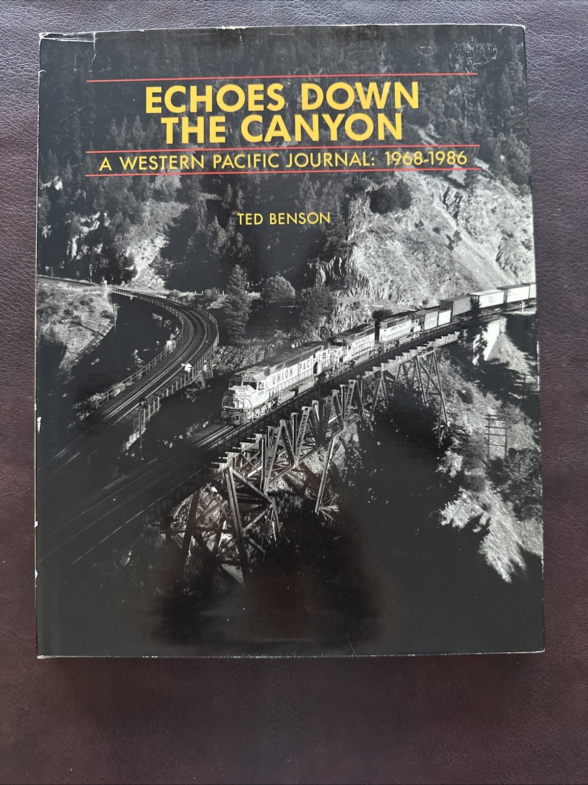Echoes Down the Canyon a Western Pacific Journal: 1968-1986 by Ted Benson