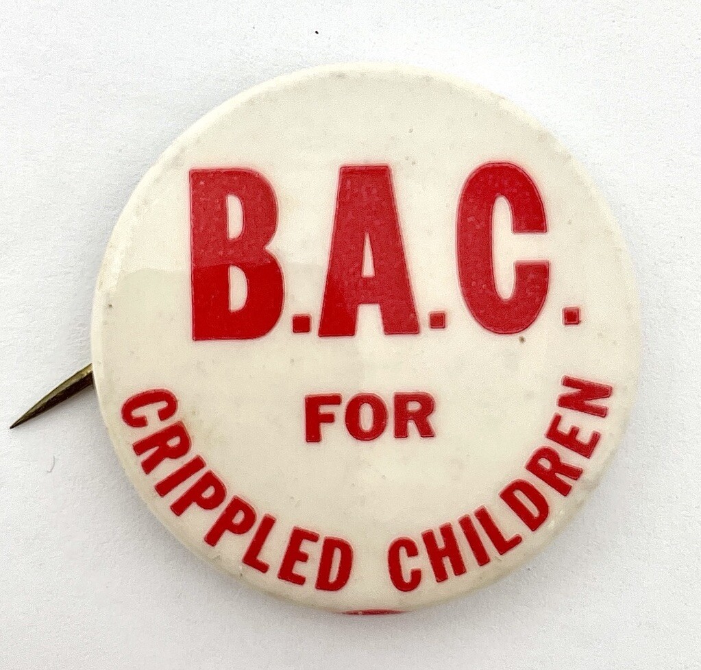 Vintage B.A.C. (Buck a Cup) for Crippled Children Pinback Button