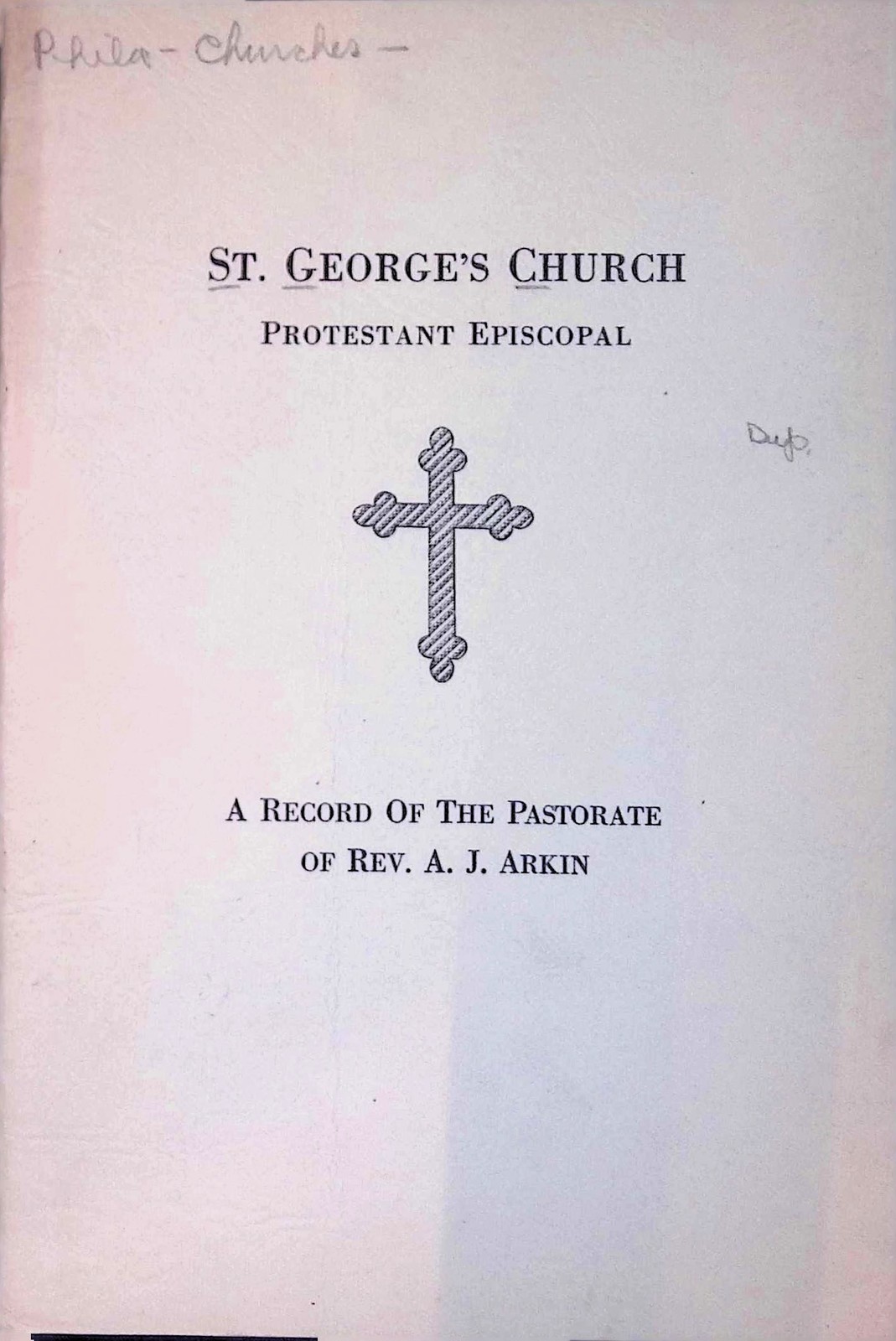 St. George\'s Church Philadelphia Rev. A.J. Arkin Pamphlet History 1856 St. George\'s Church Philadelphia Rev. A.J. Arkin Pamphlet History 1856