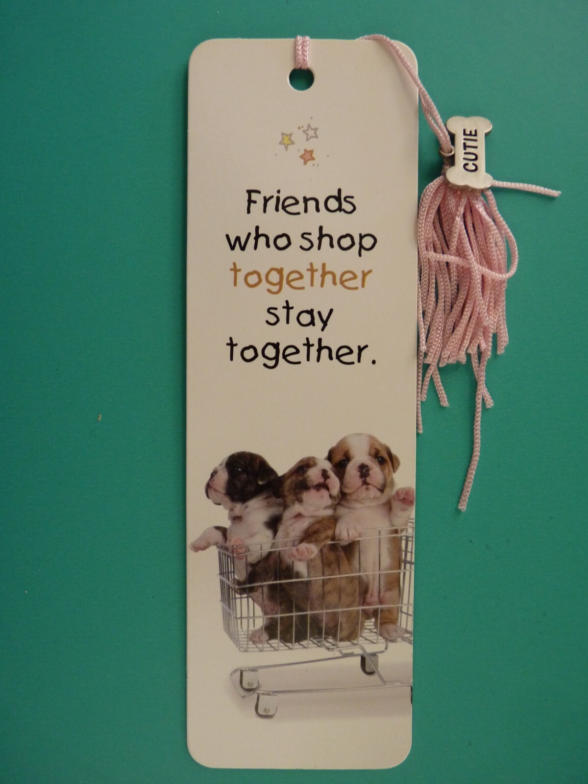 Friends Who Shop Together Stay Together Bookmark - NEW 7\